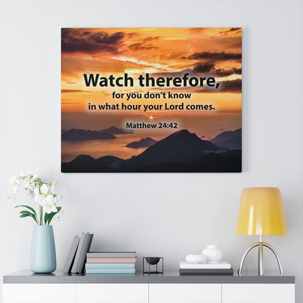 Scripture Walls Watch Therefore Matthew 24:42 Christian Home Decor Bible Art Unframed-Express Your Love Gifts