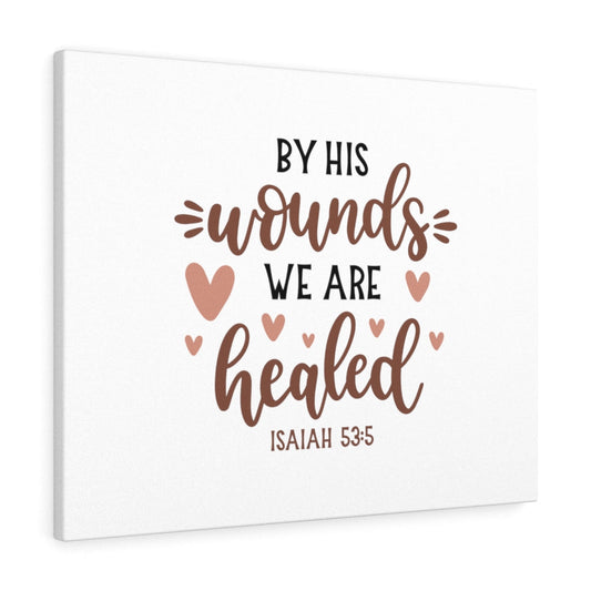 We Are Healed Hearts Isaiah 53:5 Bible Verse Canvas Christian Wall Art Ready to Hang Unframed-Express Your Love Gifts