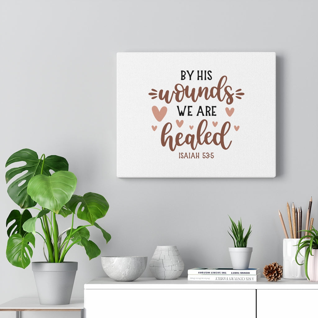 We Are Healed Hearts Isaiah 53:5 Bible Verse Canvas Christian Wall Art Ready to Hang Unframed-Express Your Love Gifts