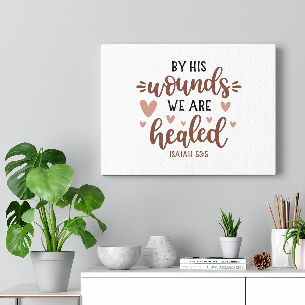 We Are Healed Hearts Isaiah 53:5 Bible Verse Canvas Christian Wall Art Ready to Hang Unframed-Express Your Love Gifts