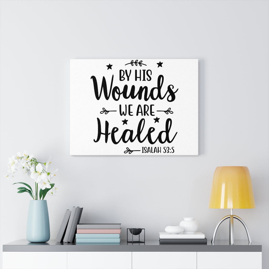 Scripture Walls We Are Healed Isaiah 53:5 Bible Verse Canvas Christian Wall Art Ready to Hang Unframed-Express Your Love Gifts