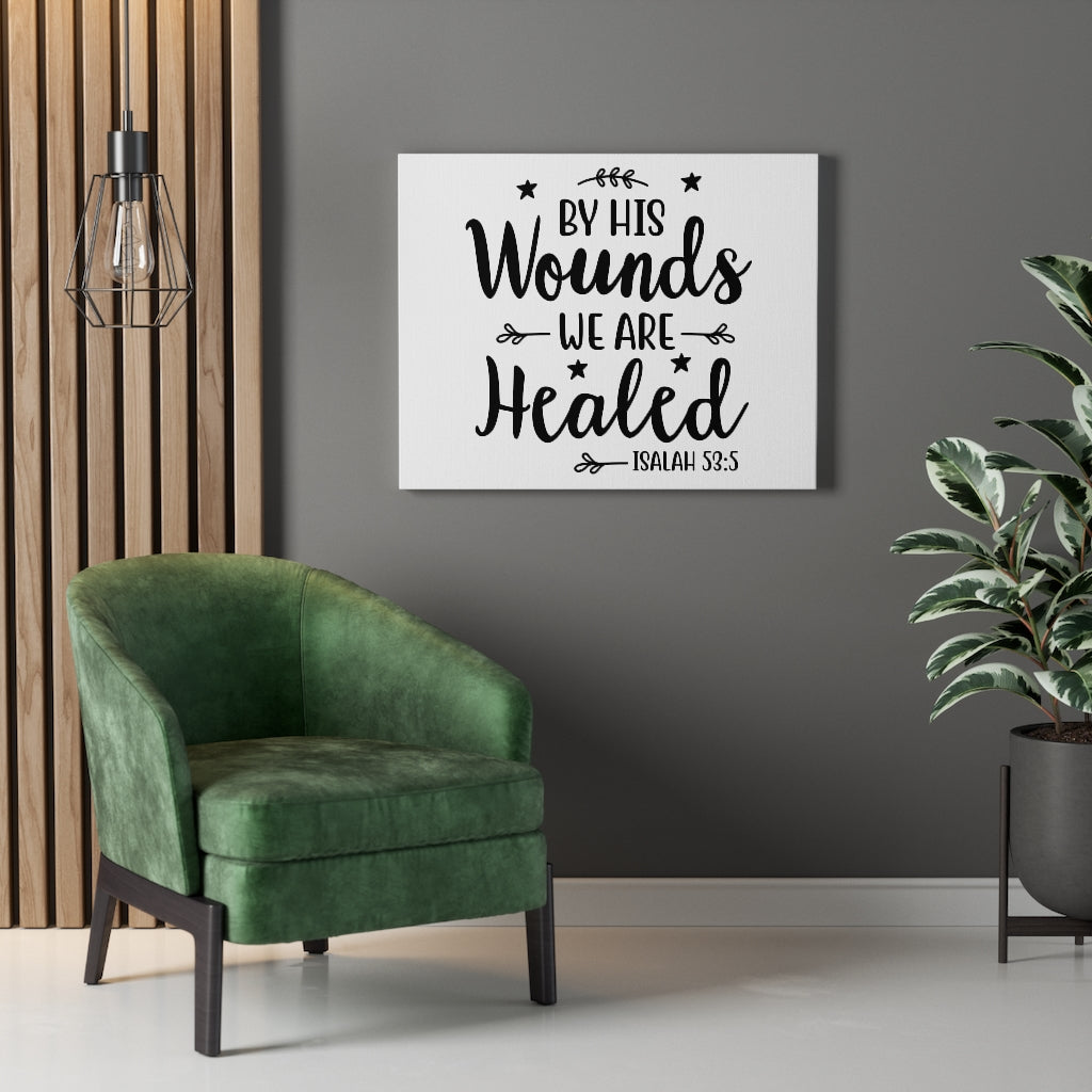 Scripture Walls We Are Healed Isaiah 53:5 Bible Verse Canvas Christian Wall Art Ready to Hang Unframed-Express Your Love Gifts