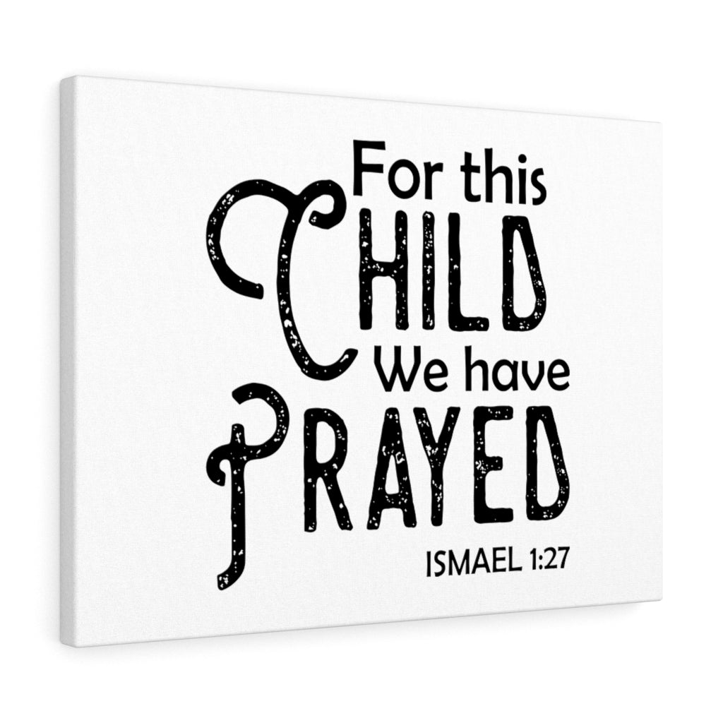 We Have Prayed Ismael 1:27 Bible Verse Canvas Christian Wall Art Ready to Hang Unframed-Express Your Love Gifts