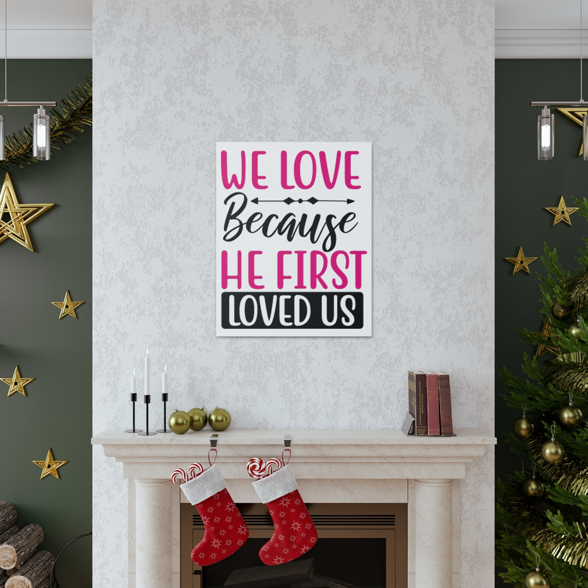 Scripture Walls We Love Because 1 John 4:19-20 Christian Wall Art Print Ready to Hang Unframed-Express Your Love Gifts