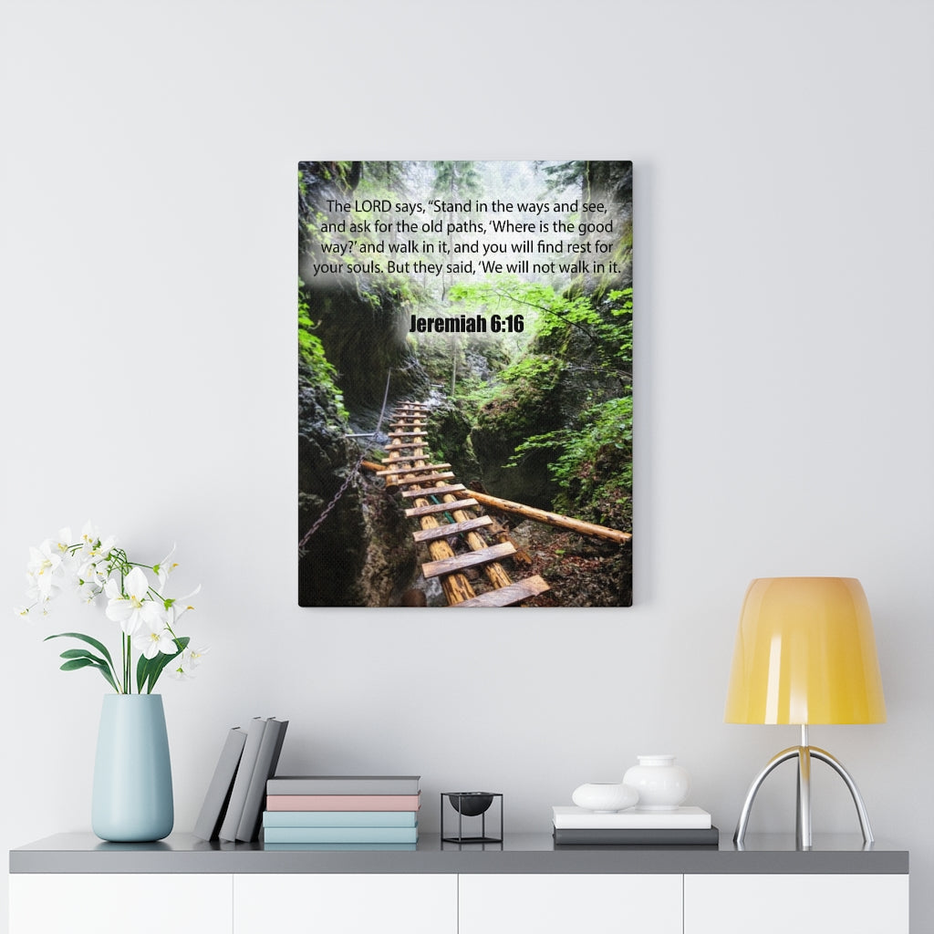 Scripture Walls We Will Not Walk In It Jeremiah 6:16 Bible Verse Canvas Christian Wall Art Ready to Hang Unframed-Express Your Love Gifts