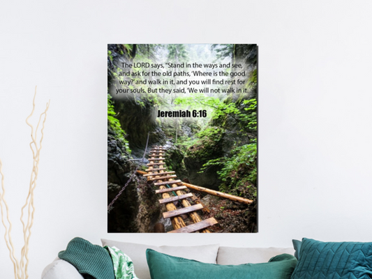 Scripture Walls We Will Not Walk In It Jeremiah 6:16 Bible Verse Canvas Christian Wall Art Ready to Hang Unframed-Express Your Love Gifts