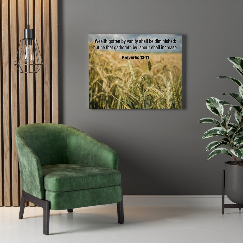 Scripture Walls Wealth Proverbs 13:11Bible Verse Canvas Christian Wall Art Ready to Hang Unframed-Express Your Love Gifts