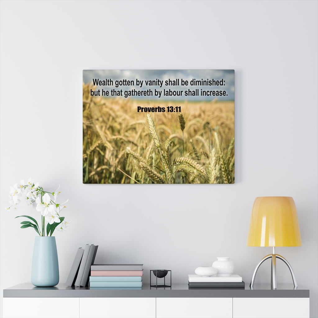 Scripture Walls Wealth Proverbs 13:11Bible Verse Canvas Christian Wall Art Ready to Hang Unframed-Express Your Love Gifts