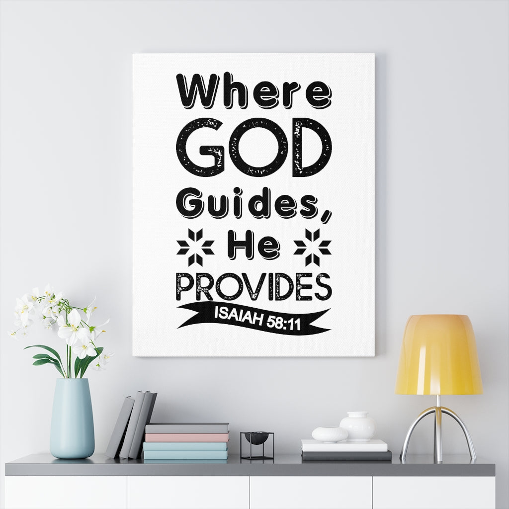 Where God Guides He Provides Isaiah 58:11 Bible Verse Canvas Christian Wall Art Ready to Hang Unframed-Express Your Love Gifts