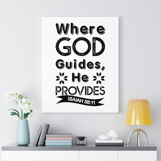 Where God Guides He Provides Isaiah 58:11 Bible Verse Canvas Christian Wall Art Ready to Hang Unframed-Express Your Love Gifts