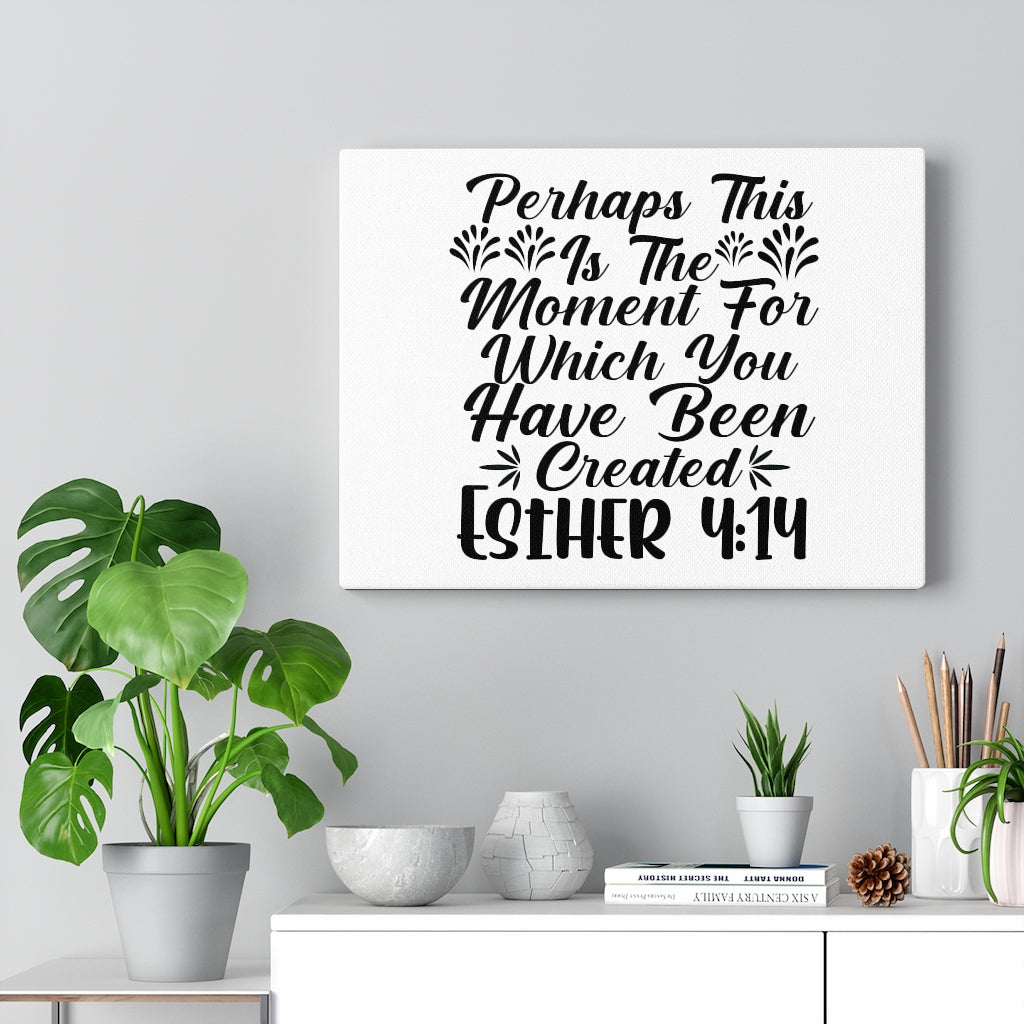 Scripture Walls Which You Have Been Created Esther 4:14 Bible Verse Canvas Christian Wall Art Ready to Hang Unframed-Express Your Love Gifts