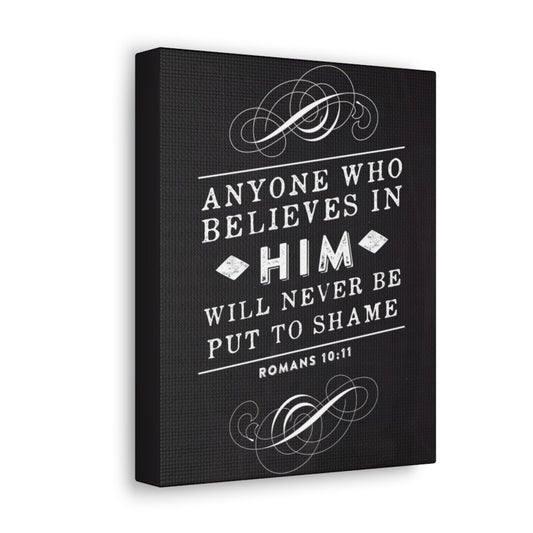 Scripture Walls Who Believes In Him Romans 10:11 Bible Verse Canvas Christian Wall Art Ready to Hang Unframed-Express Your Love Gifts