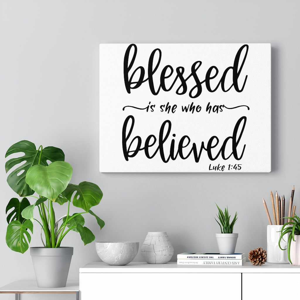 Scripture Walls Who Has Believed Luke 1:45 Bible Verse Canvas Christian Wall Art Ready to Hang Unframed-Express Your Love Gifts