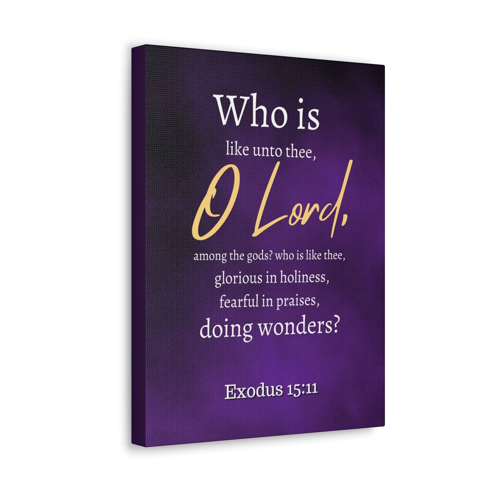 Scripture Walls Who Is Like You Lord? Exodus 15:12 Bible Verse Canvas Christian Wall Art Ready to Hang Unframed-Express Your Love Gifts