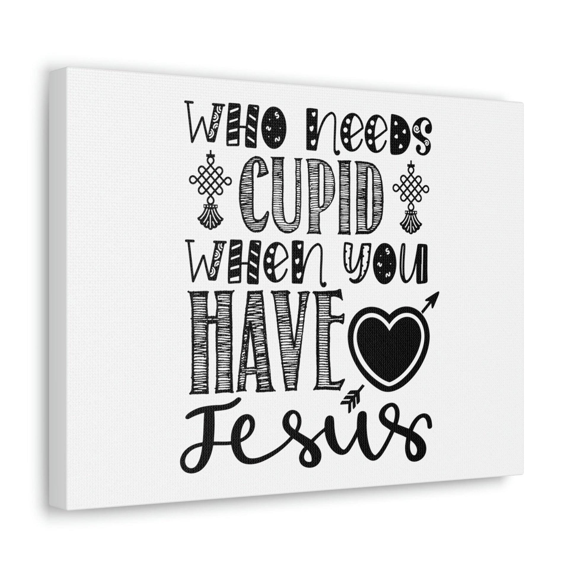 Scripture Walls Who Needs Cupid When You Have Jesus Colossians 1:27 Christian Wall Art Print Ready to Hang Unframed-Express Your Love Gifts