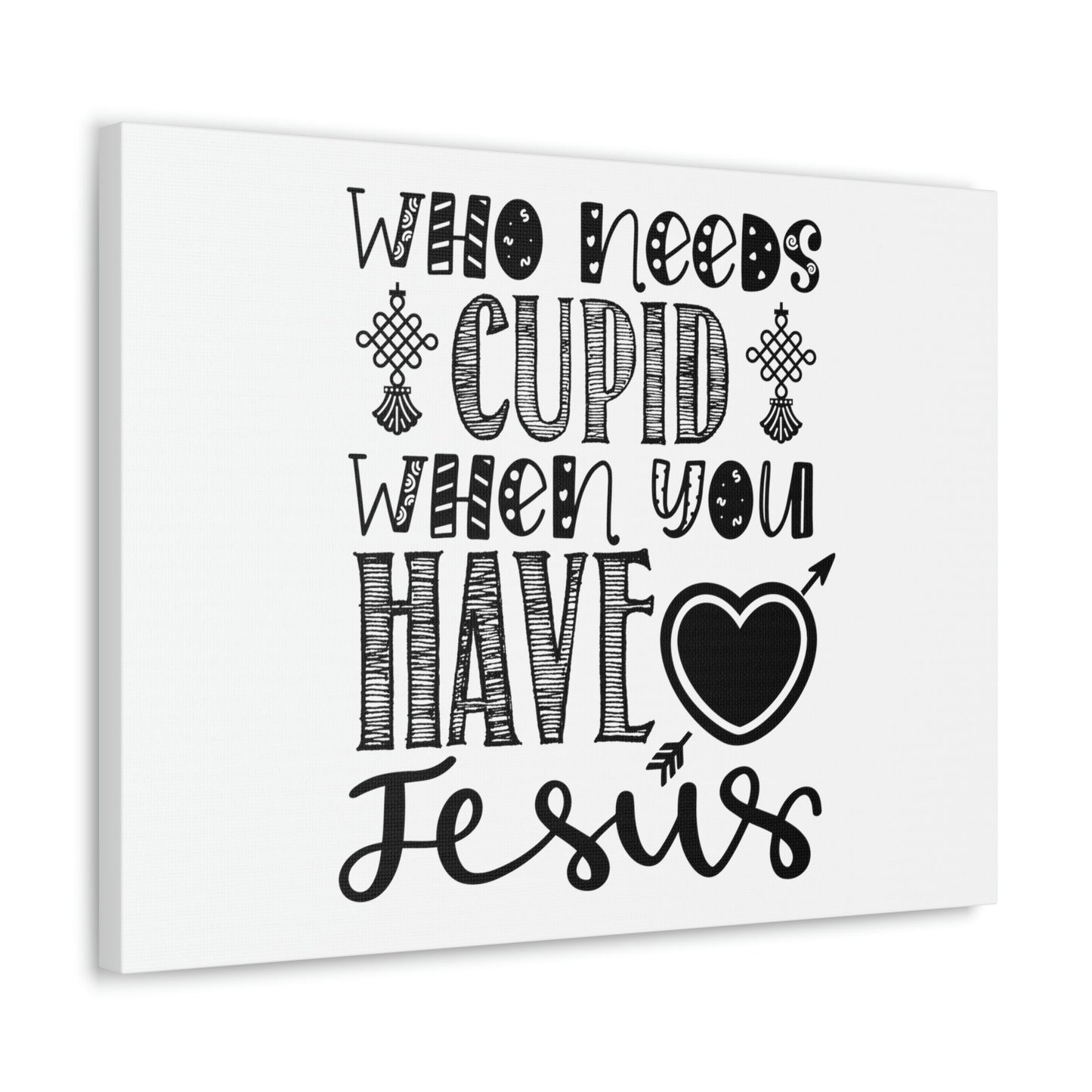 Scripture Walls Who Needs Cupid When You Have Jesus Colossians 1:27 Christian Wall Art Print Ready to Hang Unframed-Express Your Love Gifts