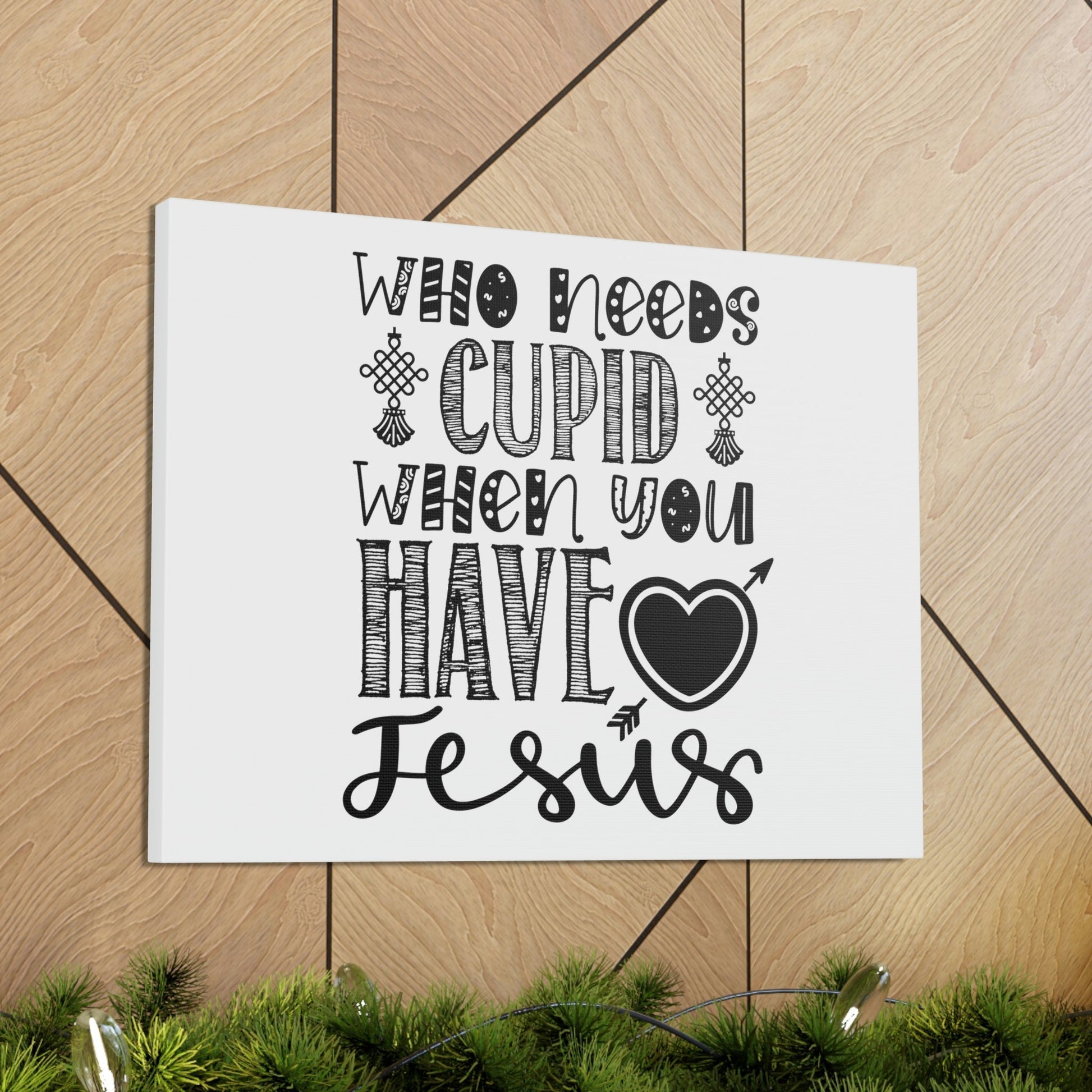 Scripture Walls Who Needs Cupid When You Have Jesus Colossians 1:27 Christian Wall Art Print Ready to Hang Unframed-Express Your Love Gifts