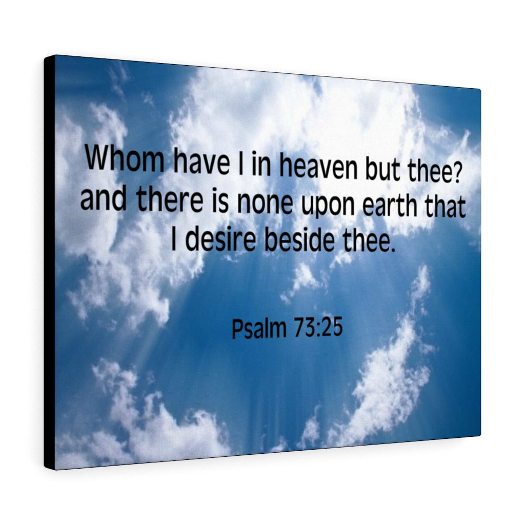 Scripture Walls Whom Have I Psalm 73:25 Bible Verse Canvas Christian Wall Art Ready to Hang Unframed-Express Your Love Gifts