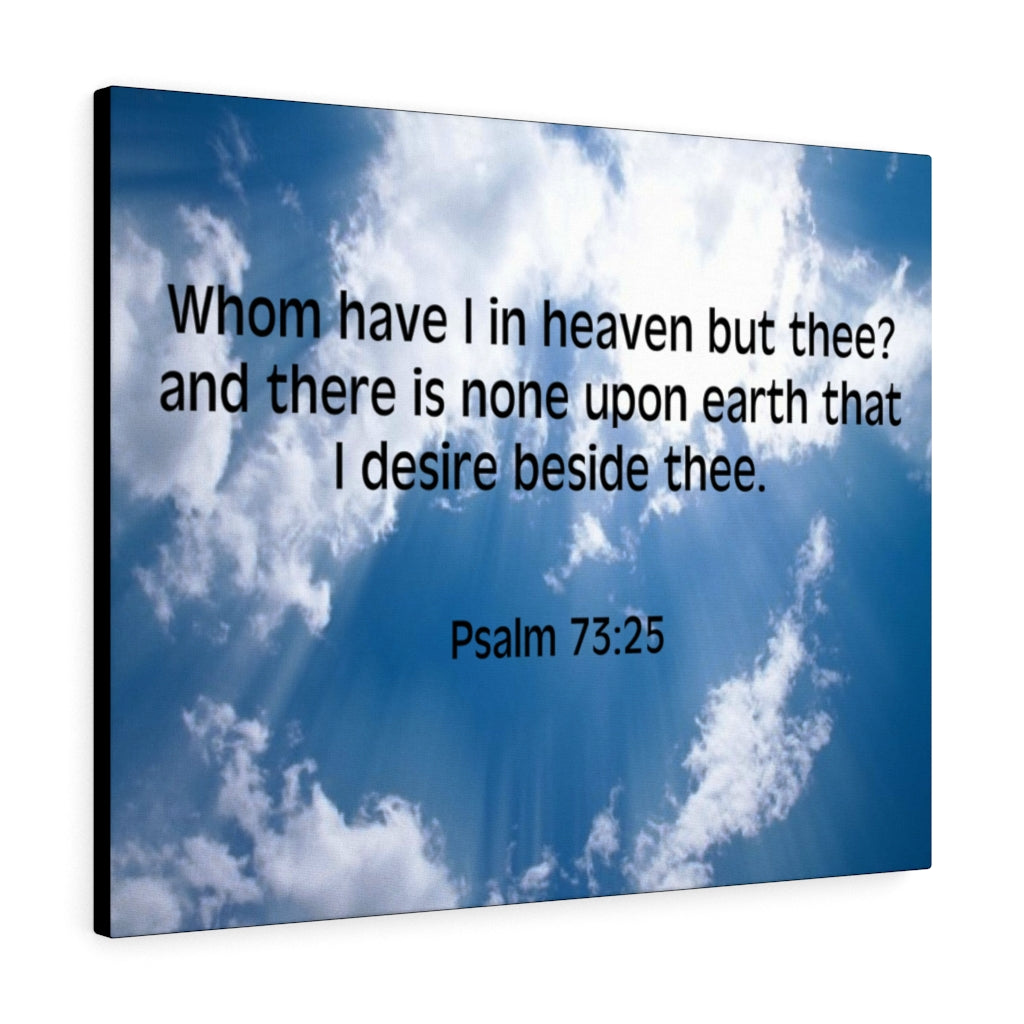 Scripture Walls Whom Have I Psalm 73:25 Bible Verse Canvas Christian Wall Art Ready to Hang Unframed-Express Your Love Gifts