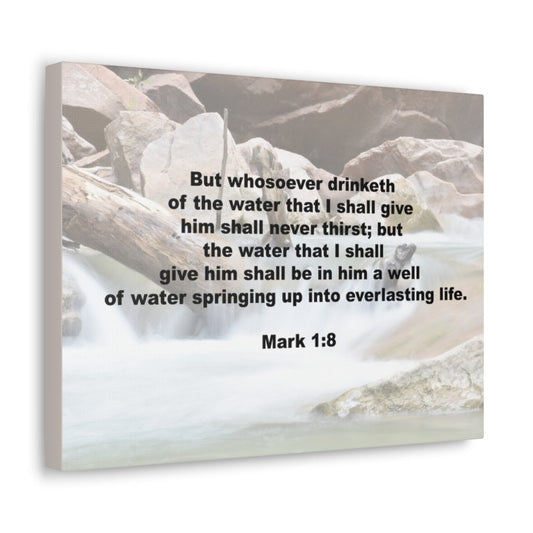 Whosoever Drinketh Mark 1:8 Bible Verse Canvas Christian Wall Art Ready to Hang Unframed-Express Your Love Gifts