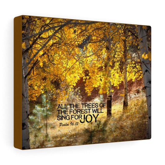 Will Sing For Joy Psalm 96:12 Bible Verse Canvas Christian Wall Art Ready to Hang Unframed-Express Your Love Gifts