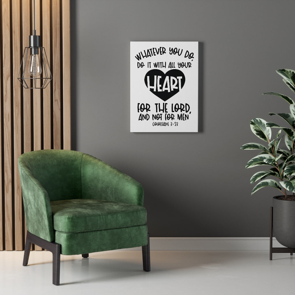 Scripture Walls With All Your Heart Colossians 3:23 Bible Verse Canvas Christian Wall Art Ready to Hang Unframed-Express Your Love Gifts