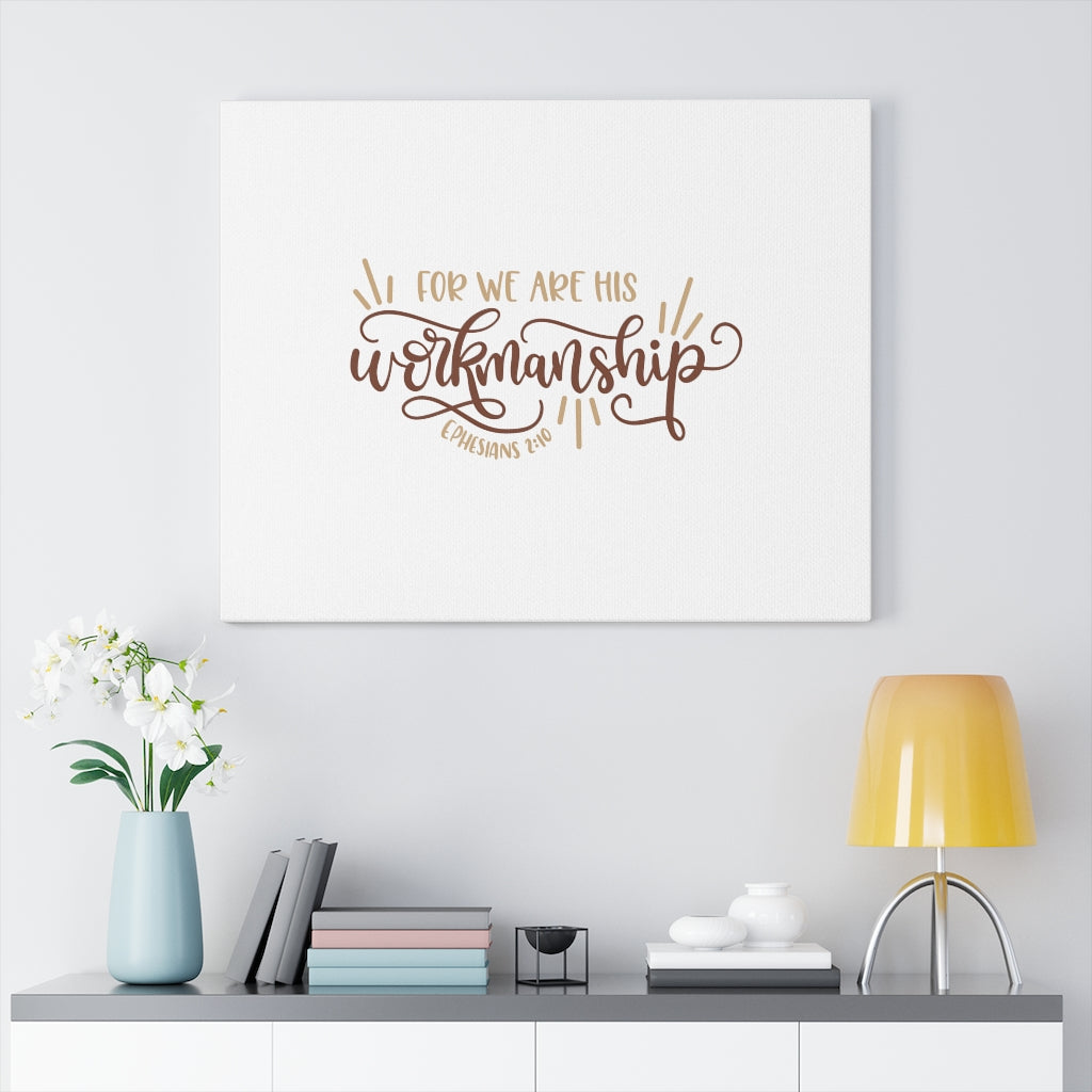 Workmanship Ephesians 2:10 Bible Verse Canvas Christian Wall Art Ready to Hang Unframed-Express Your Love Gifts