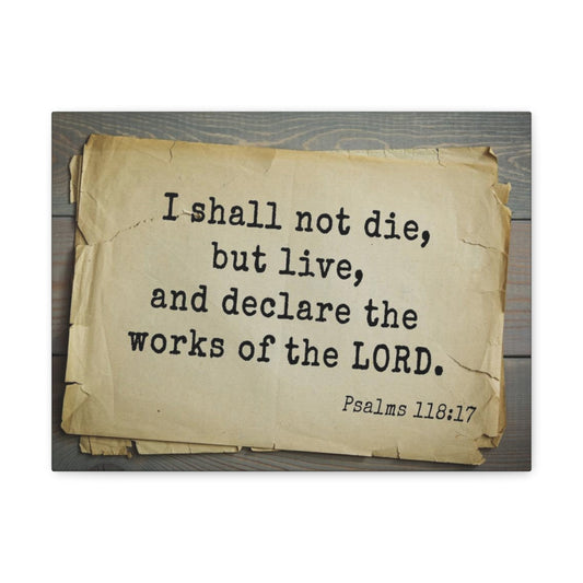 Scripture Walls Works Of The Lord Psalms 118:17 Bible Verse Canvas Christian Wall Art Bible Verse Print Ready To Hang Unframed-Express Your Love Gifts