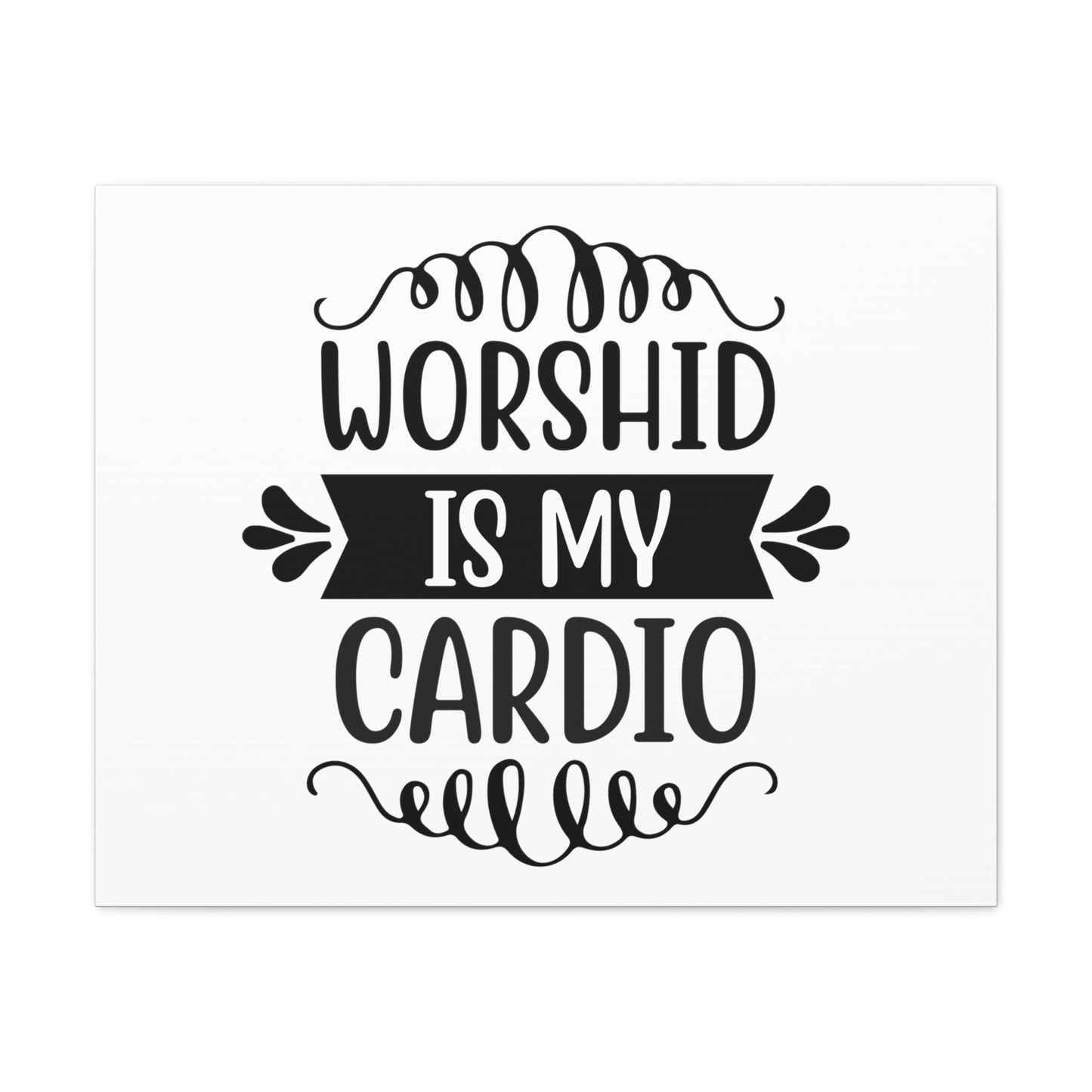 Worship Is My Cardio Exodus 23:25 Christian Wall Art Print Ready to Hang Unframed-Express Your Love Gifts