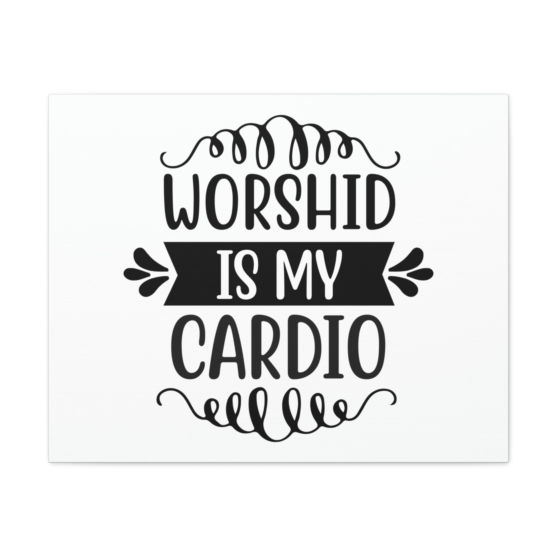 Worship Is My Cardio Exodus 23:25 Christian Wall Art Print Ready to Hang Unframed-Express Your Love Gifts