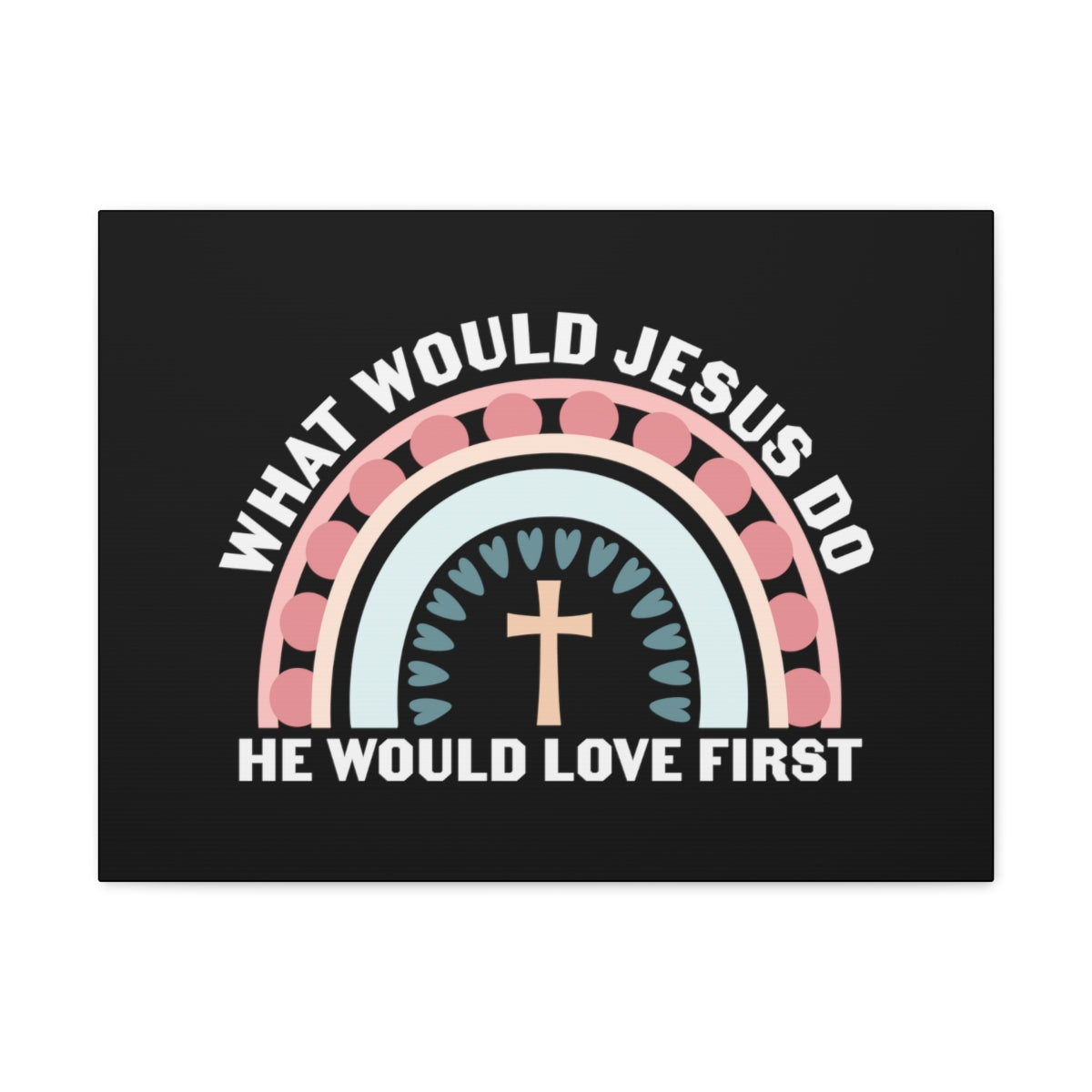 Would Jesus Do 1 John 4:19 Christian Wall Art Bible Verse Print Ready to Hang Unframed-Express Your Love Gifts