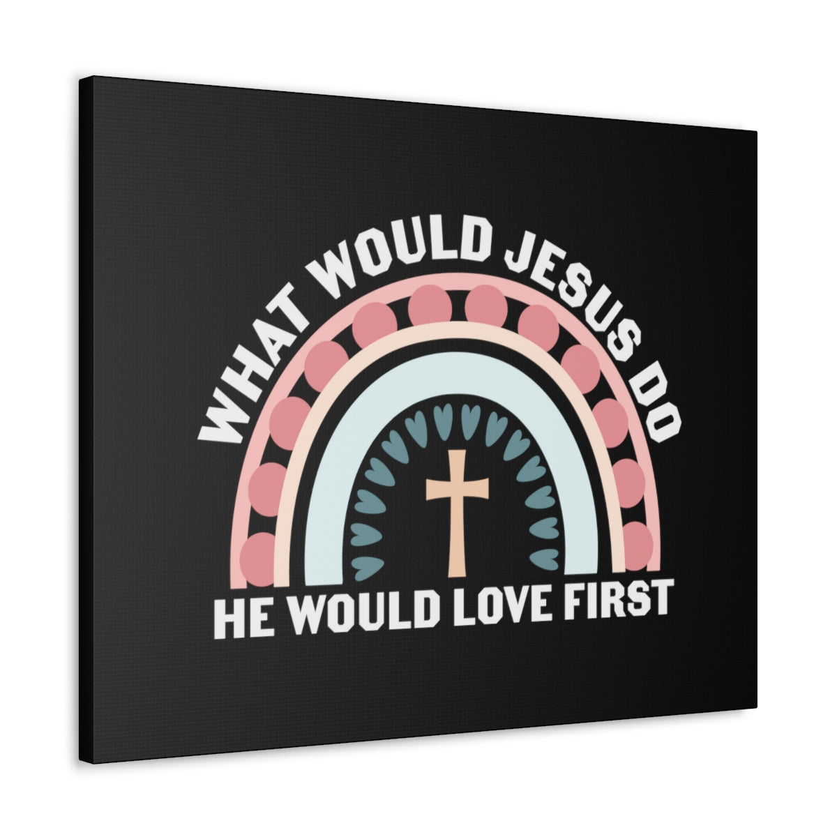 Would Jesus Do 1 John 4:19 Christian Wall Art Bible Verse Print Ready to Hang Unframed-Express Your Love Gifts
