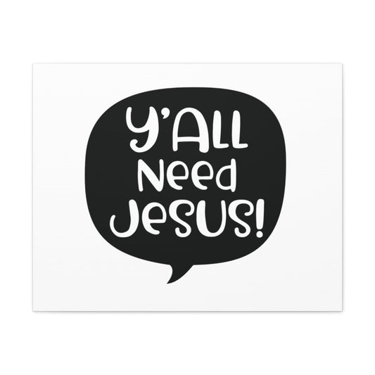 Y'all Need Jesus Psalm 37:4 Christian Wall Art Print Ready to Hang Unframed-Express Your Love Gifts