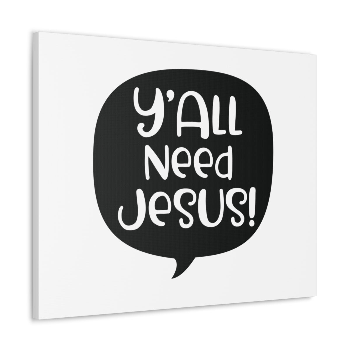 Scripture Walls Y'all Need Jesus Psalm 37:4 Christian Wall Art Print Ready to Hang Unframed-Express Your Love Gifts