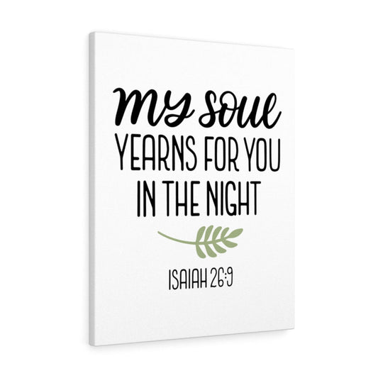 Yearning Isaiah 26:9 Bible Verse Canvas Christian Wall Art Ready to Hang Unframed-Express Your Love Gifts