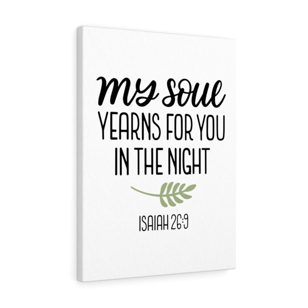 Scripture Walls Yearning Isaiah 26:9 Bible Verse Canvas Christian Wall Art Ready to Hang Unframed-Express Your Love Gifts