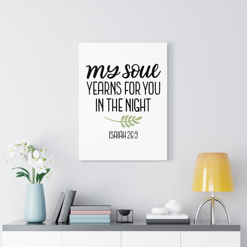 Scripture Walls Yearning Isaiah 26:9 Bible Verse Canvas Christian Wall Art Ready to Hang Unframed-Express Your Love Gifts