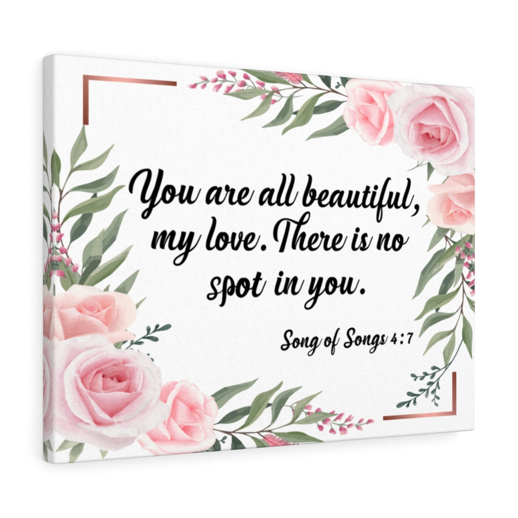 Scripture Walls You Are All Beautiful Song of Songs 4:7 Bible Verse Canvas Christian Wall Art Ready to Hang Unframed-Express Your Love Gifts