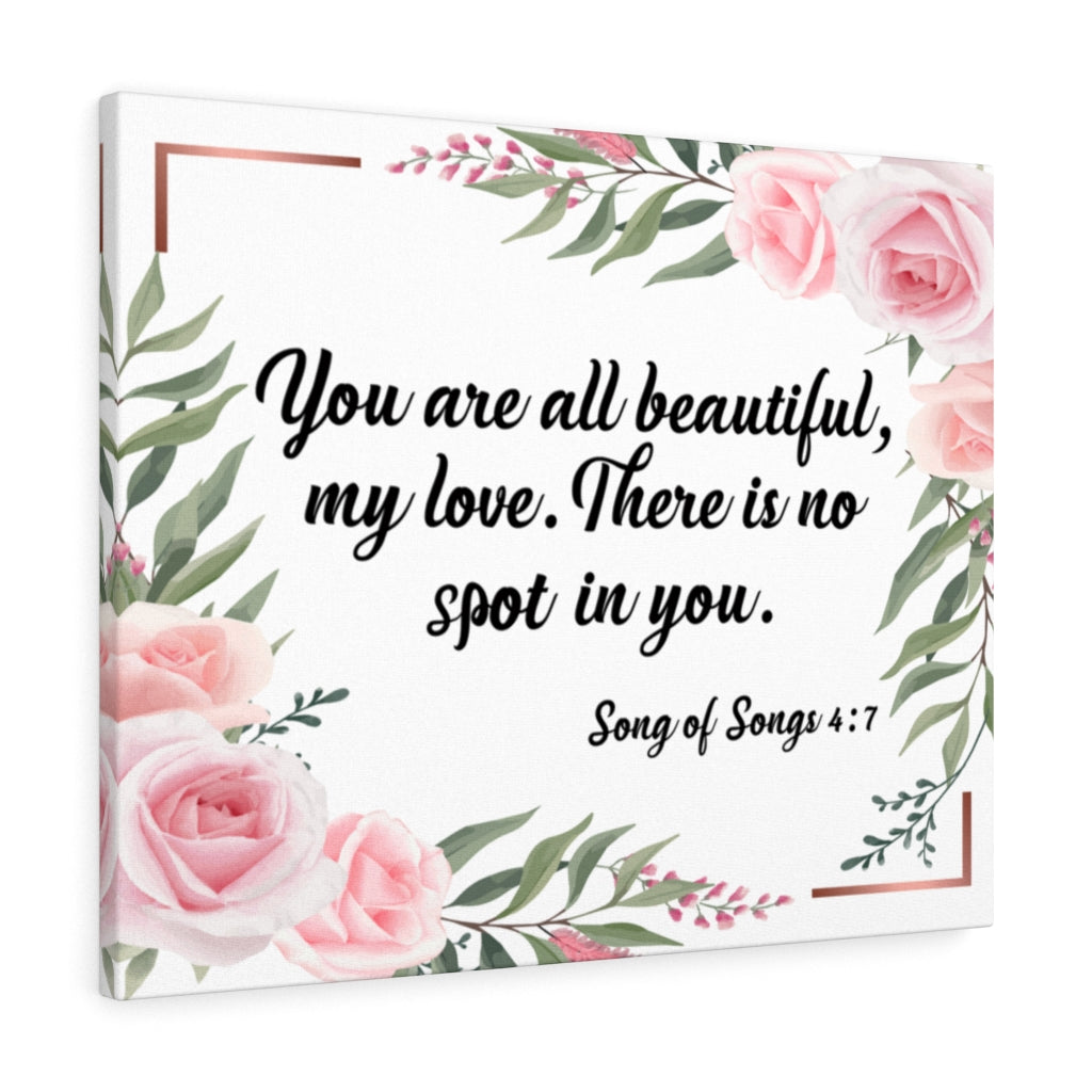 Scripture Walls You Are All Beautiful Song of Songs 4:7 Bible Verse Canvas Christian Wall Art Ready to Hang Unframed-Express Your Love Gifts