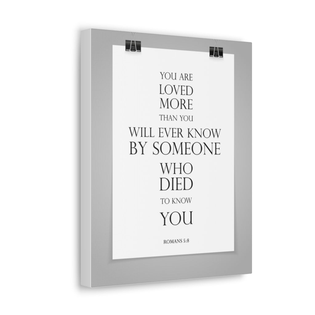 You Are Loved More Romans 5:8 Bible Verse Canvas Christian Wall Art Ready To Hang Unframed-Express Your Love Gifts