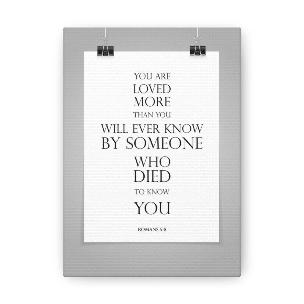You Are Loved More Romans 5:8 Bible Verse Canvas Christian Wall Art Ready To Hang Unframed-Express Your Love Gifts