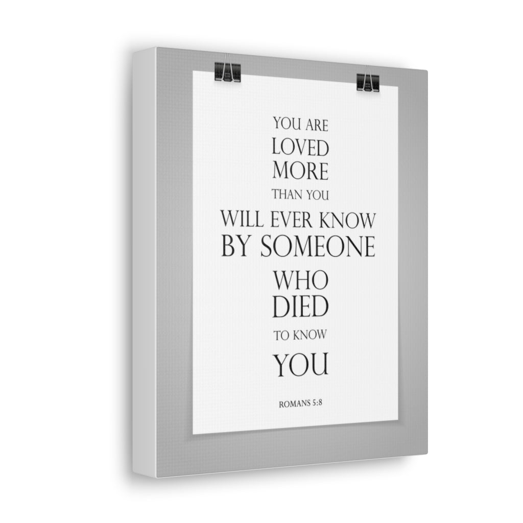 You Are Loved More Romans 5:8 Bible Verse Canvas Christian Wall Art Ready To Hang Unframed-Express Your Love Gifts