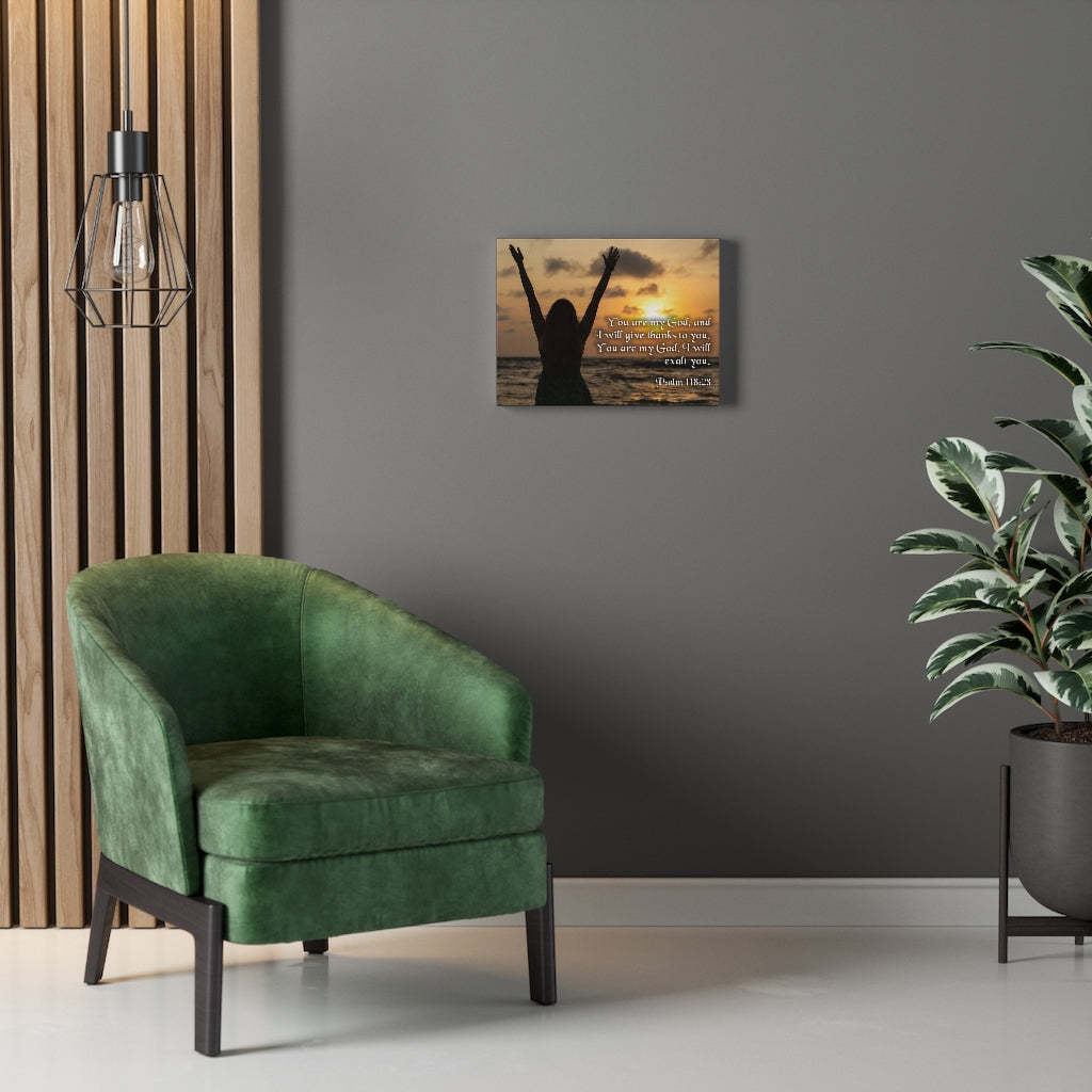 Scripture Walls You Are My God Psalm 118:28 Bible Verse Canvas Christian Wall Art Ready to Hang Unframed-Express Your Love Gifts