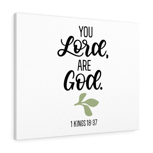 You Lord Are God 1 Kings 18:37 Bible Verse Canvas Christian Wall Art Ready to Hang Unframed-Express Your Love Gifts