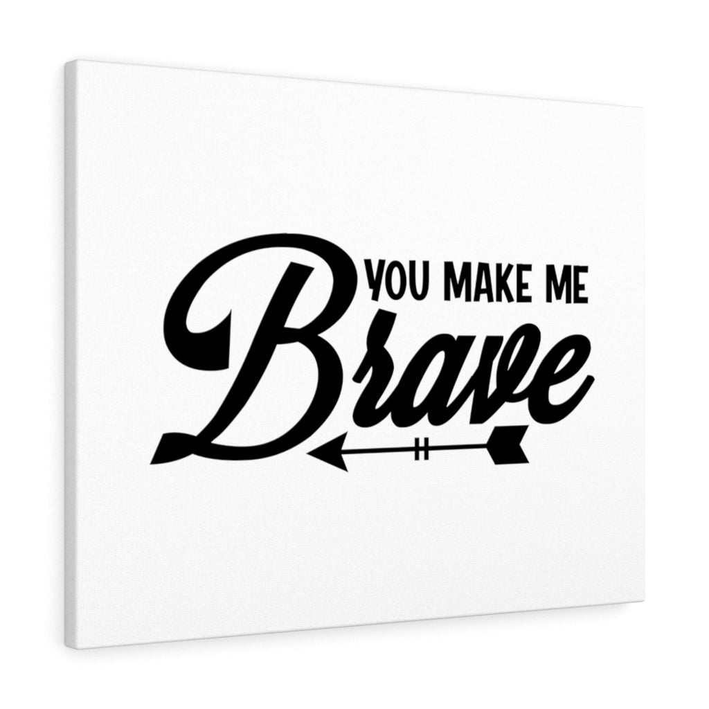 You Make Me Brave Bible Verse Canvas Christian Wall Art Ready to Hang Unframed-Express Your Love Gifts