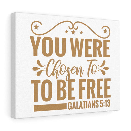 You Were Chosen Galatians 5:13 Christian Wall Art Print Ready to Hang Unframed-Express Your Love Gifts