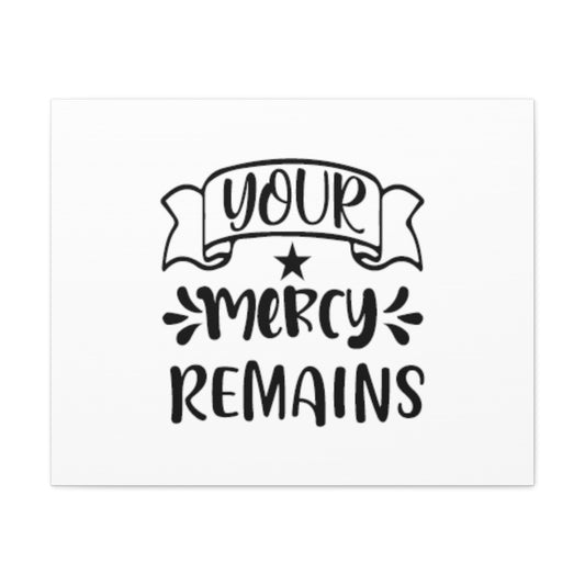 Your Mercy Remains Deuteronomy 4:31 Christian Wall Art Bible Verse Print Ready to Hang Unframed-Express Your Love Gifts