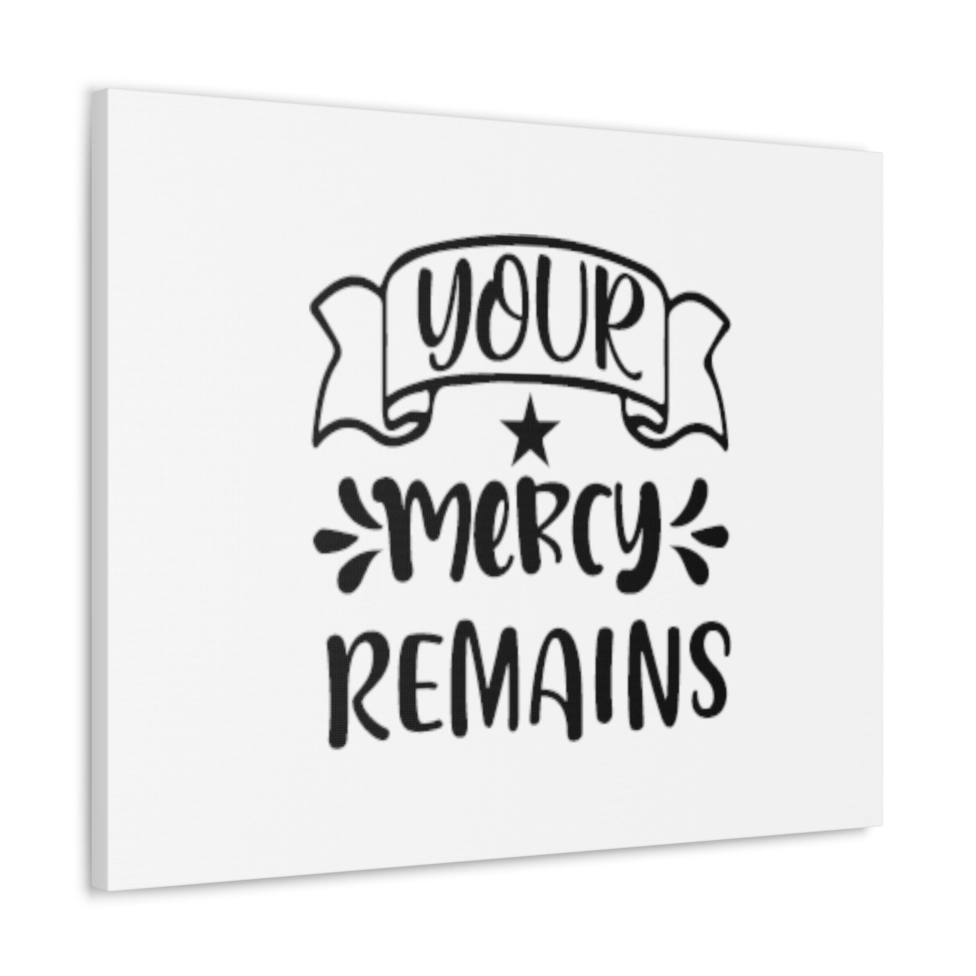 Your Mercy Remains Deuteronomy 4:31 Christian Wall Art Bible Verse Print Ready to Hang Unframed-Express Your Love Gifts