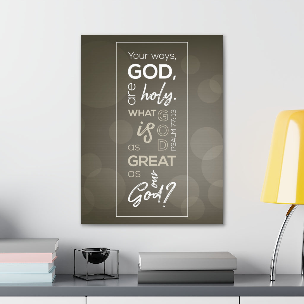 Your Ways God All Holy Psalm 77:13 Christian Wall Art Bible Verse Print Ready To Hang Unframed-Express Your Love Gifts