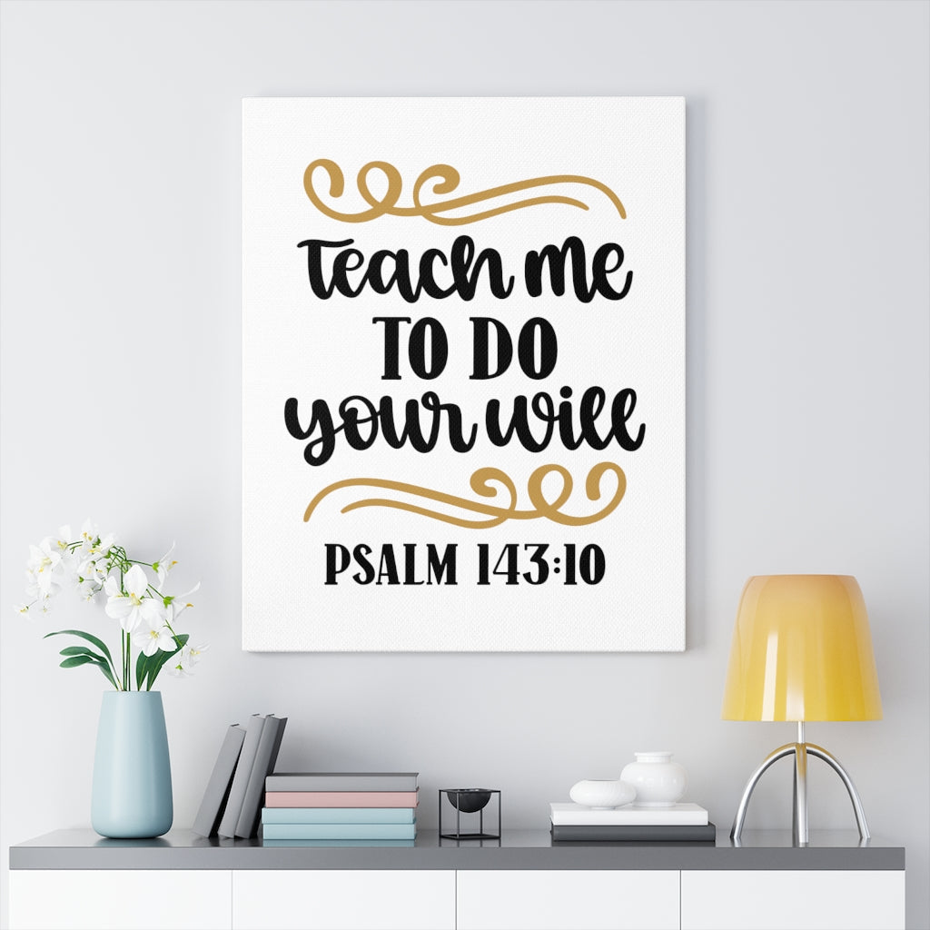 Scripture Walls Your Will Psalm 143:10 Bible Verse Canvas Christian Wall Art Ready to Hang Unframed-Express Your Love Gifts